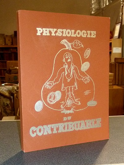 livre ancien - Physiologie du Contribuable - Tahon, Maurice