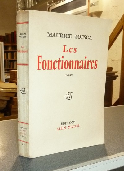 livre ancien - Les fonctionnaires - Toesca, Maurice