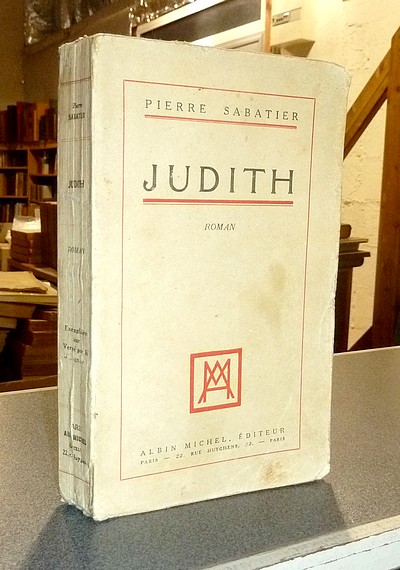 Judith (édition originale avec dédicace) - Sabatier, Pierre