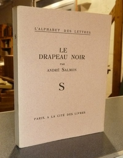Le Drapeau noir (édition originale) - Salmon, André