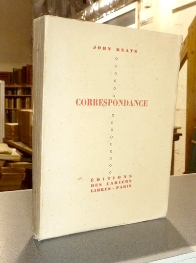 Correspondance - Keats, John