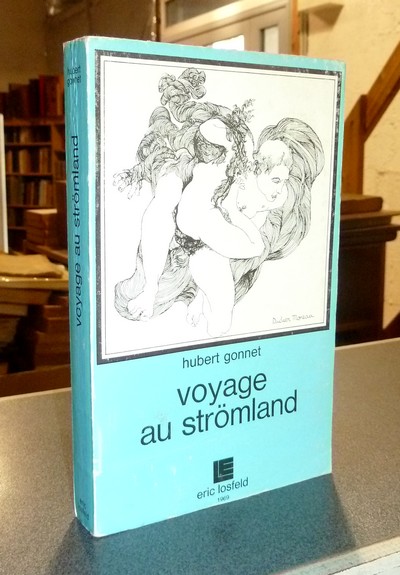 Voyage au Stromland - Gonnet, Hubert