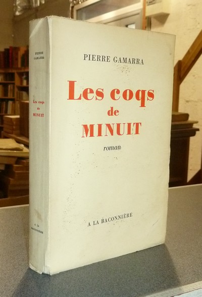 Les coqs de Minuit - Gamarra, Pierre