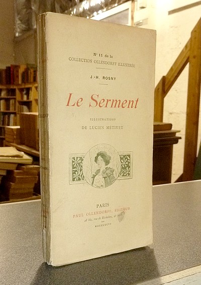 livre ancien - Le serment - Rosny (Ainé) (pseudonyme de Joseph Henri Honoré Boex), J.-H. 