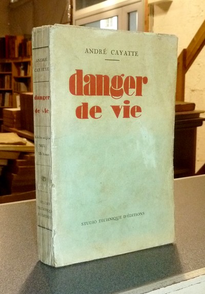 livre ancien - Danger de vie - Cayatte, André