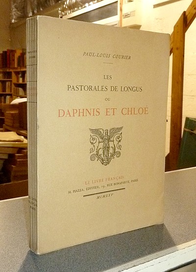 Les pastorales de Longus ou Daphnis et Chloé, revue, corrigée, complétée et de nouveau refaite en...