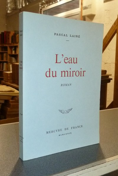 L'eau du miroir - Lainé, Pascal