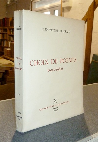 livre ancien - Choix de poèmes (1920-1960) - Pellerin, Jean-Victor