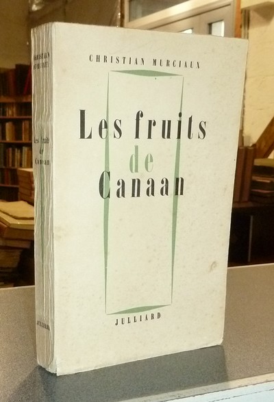 livre ancien - Les fruits de Canaan - Murciaux, Christian