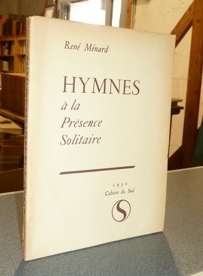 livre ancien - Hymnes à la Présence Solitaire - Ménard, René