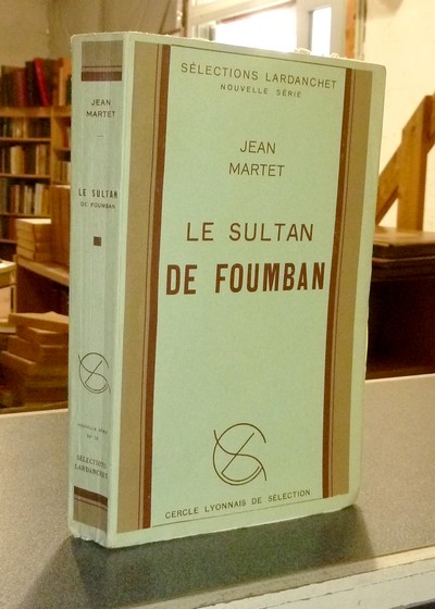 Le Sultan de Foumban - Martet, Jean