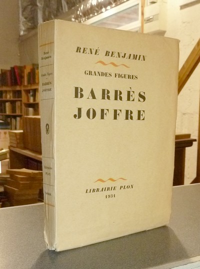 Barrès - Joffre, Grandes figures - Benjamin, René