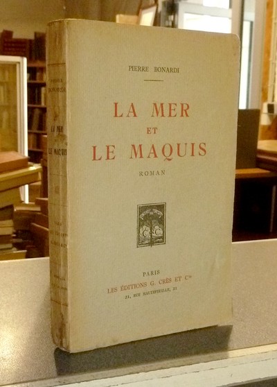 livre ancien - La mer et le maquis - Bonardi, Pierre