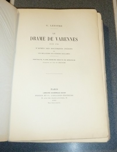Le drame de Varennes, juin 1791 d'après des documents inédits et les relations des témoins oculaires