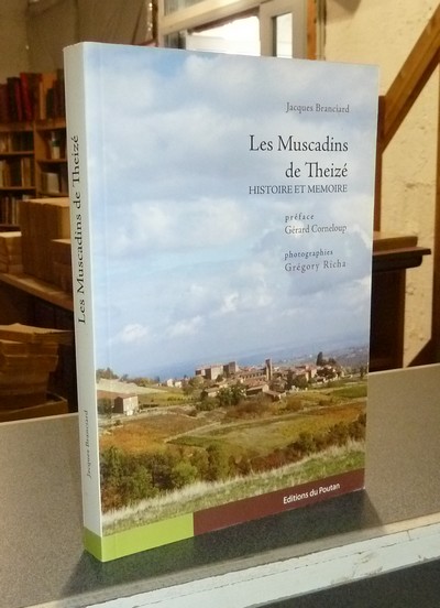 Les Muscadins de Theizé. Histoire et Mémoire - Branciard, Jacques
