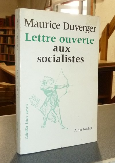 Lettre ouverte aux Socialistes - Duverger, Maurice