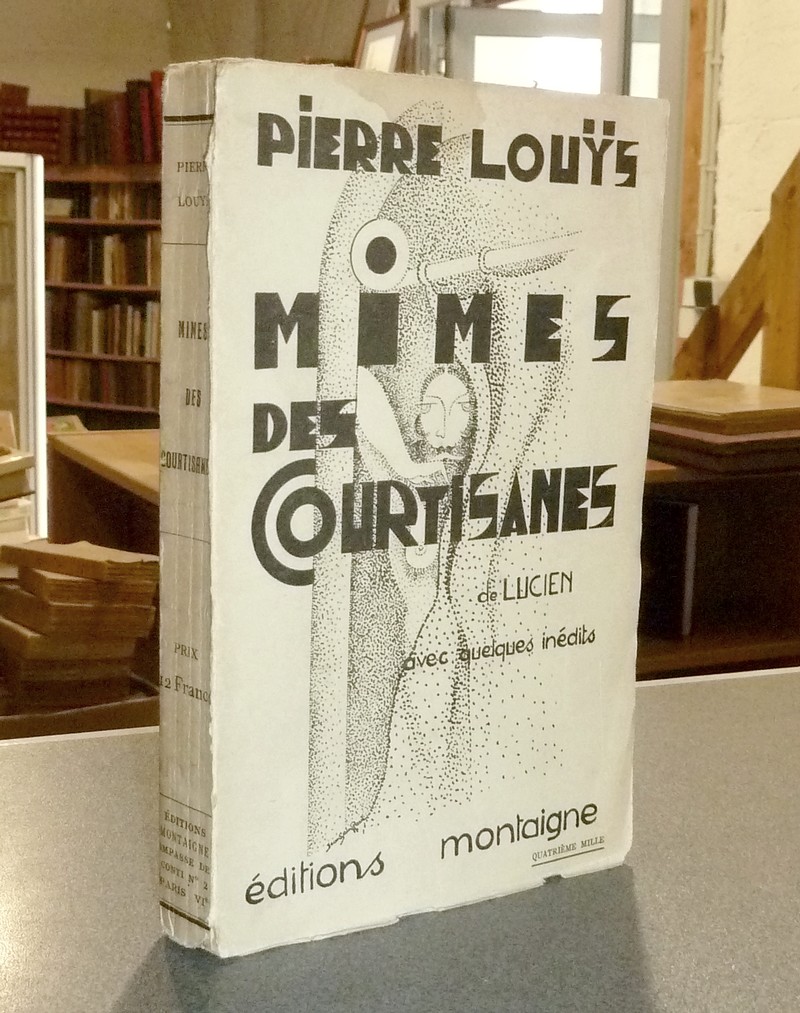 Mimes des courtisanes de Lucien avec quelques inédits - Louys, Pierre