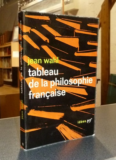 Tableau de la philosophie française - Wahl, Jean