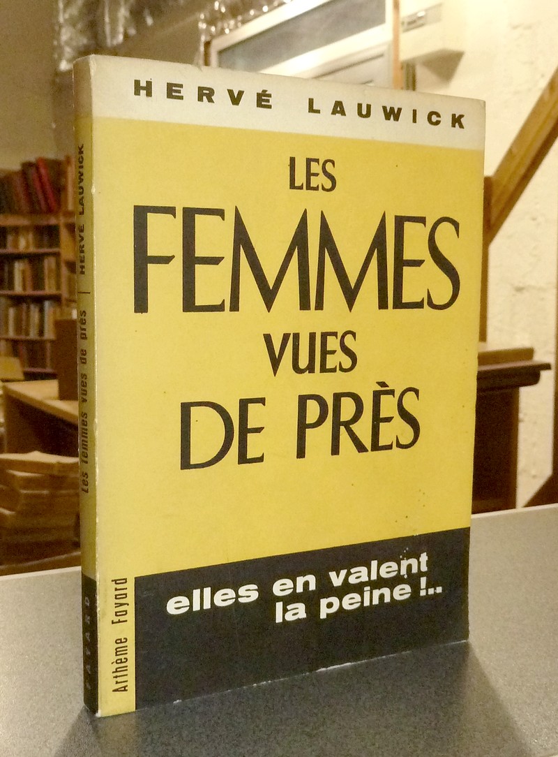 livre ancien - Les Femmes vues de près - Lauwick, Hervé