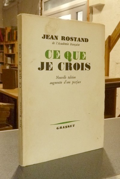 livre ancien - Ce que je crois - Rostand, Jean
