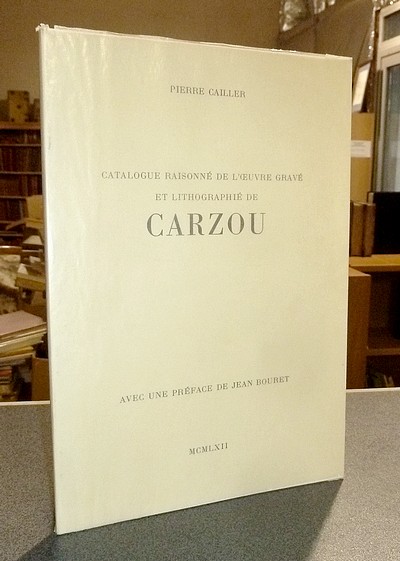 livre ancien - Catalogue raisonné de l'oeuvre gravé et lithographié de Carzou - Cailler, Pierre