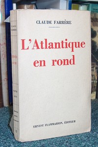 L'atlantique en rond - Farrère Claude