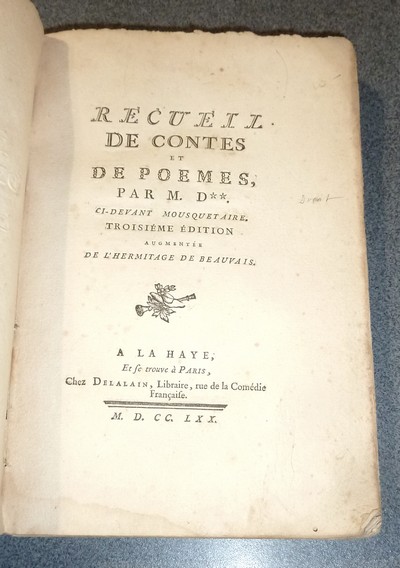Recueil de Contes et de poèmes par M. D**, ci-devant Mousquetaire - Dorat, Claude-Joseph