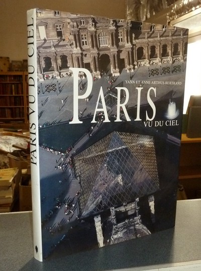 livre ancien - Paris vu du ciel - Arthus-Bertrand, Yann et Anne