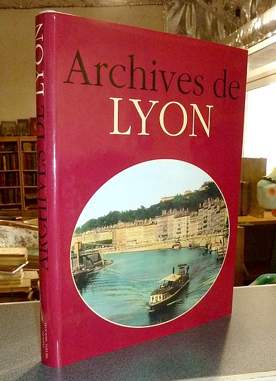 livre ancien - Archives de Lyon - Borgé, Jacques & Viasnoff, Nicolas