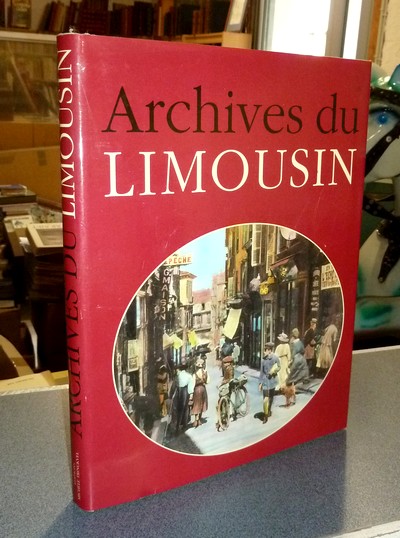 livre ancien - Archives du Limousin - Borgé, Jacques & Viasnoff, Nicolas