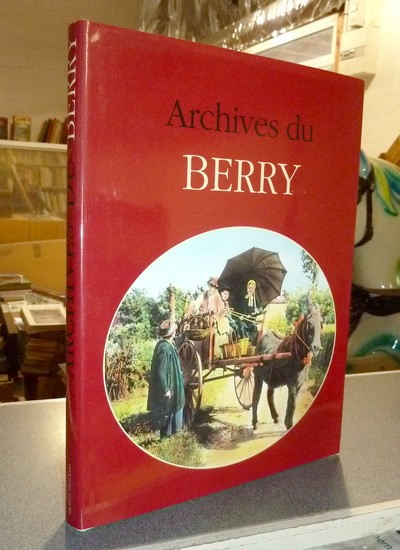 Archives du Berry - Borgé, Jacques & Viasnoff, Nicolas
