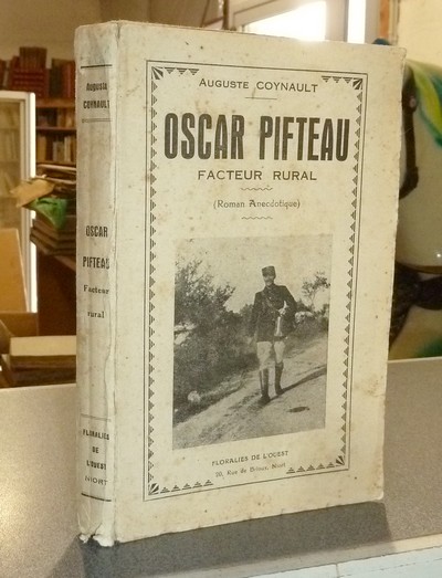 Oscar Pifteau, facteur rural (Roman anecdotique)