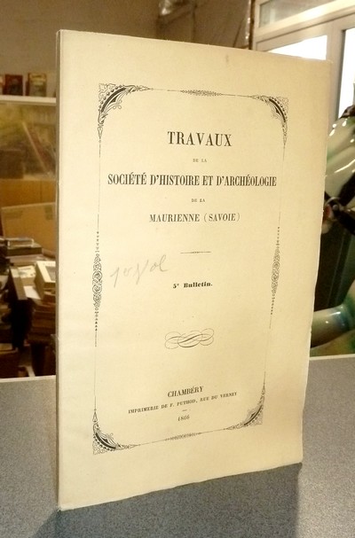 livre ancien - Société d'Histoire et d'Archéologie de Maurienne - Première Série, 1er volume, 5e Bulletin, 1866 - 