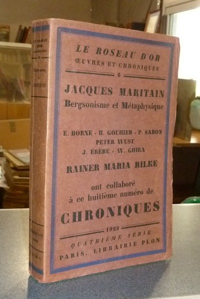 Bergsonisme et Métaphysique (Jacques Maritain). Le roseau d'or, oeuvres et chroniques, N° 6....