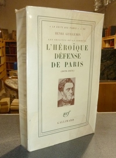 livre ancien - L'Héroïque défense de Paris (1870-1871) (Les origines de la Commune) - Guillemin, Henri