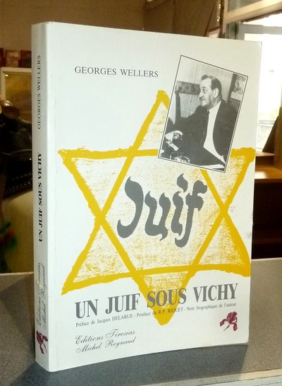 livre ancien - Un Juif sous Vichy, Georges Wellers - Wellers, Georges