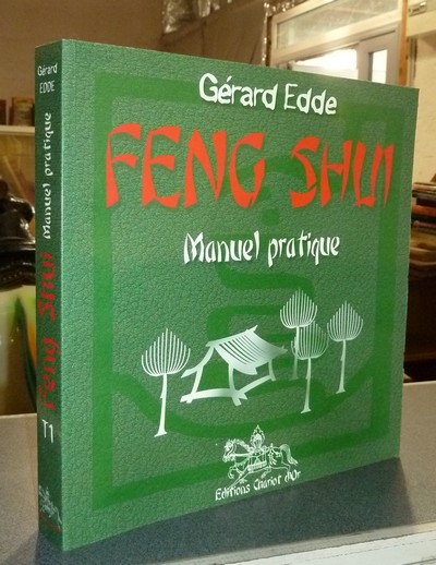 Feng Shui, manuel pratique (volume 1) - Edde, Gérard