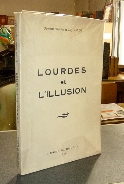livre ancien - Lourdes et l'illusion - Valot, Drs Thérèse et Guy