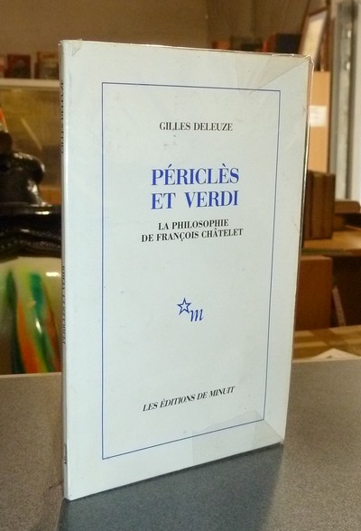 Périclès et Verdi. La philosophie de François Châtelet - Deleuze, Gilles