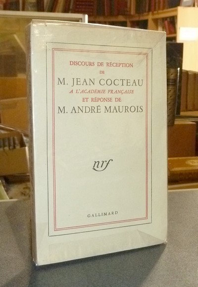 Discours de réception M. Jean Cocteau à l'Académie française et réponse de M. André Maurois - Cocteau, Jean & Maurois, André