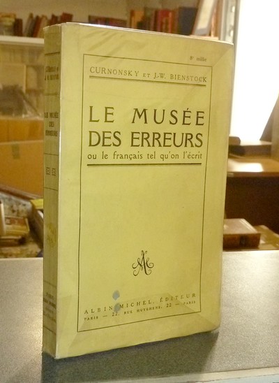 Le Musée des erreurs ou le Français tel qu'on l'écrit (Tome second) - Curnonsky, Y. et Bienstock, J.-W.