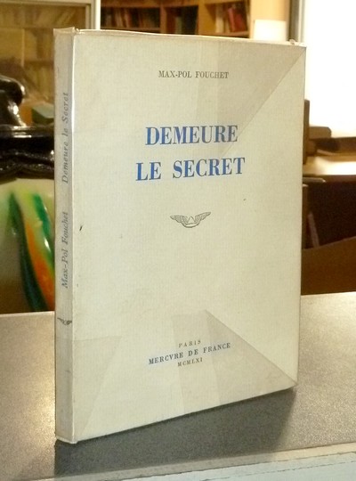 Demeure Le secret - Fouchet, Max-Pol