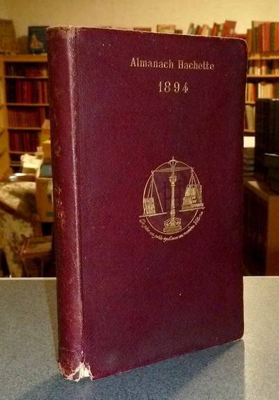 Almanach Hachette 1894 - Petite encyclopédie populaire de la vie pratique - Almanach Hachette