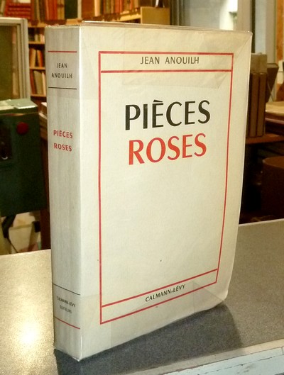 Pièces roses - Anouilh, Jean