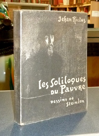 livre ancien - Les soliloques du pauvre - Jehan-Rictus & Steilen, A.