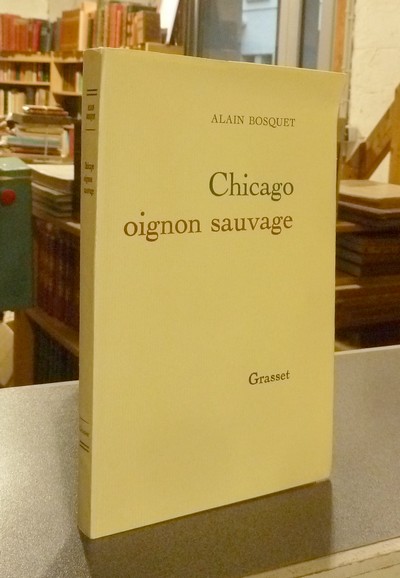 Chicago oignon sauvage - Bosquet, Alain