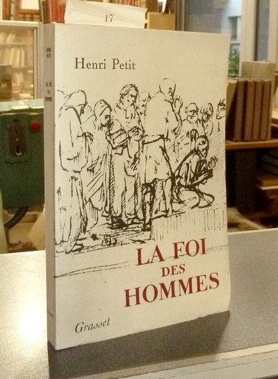 livre ancien - La foi des Hommes - Petit, Henri