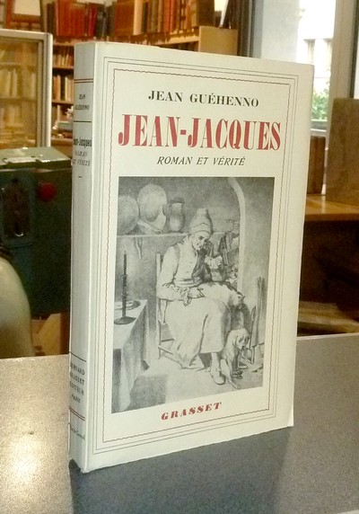 livre ancien - Jean-Jacques (Tome II). Roman et vérité (1750-1758) - Guéhenno, Jean