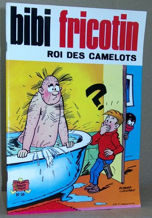 Bibi Fricotin N° 36 - Roi des camelots