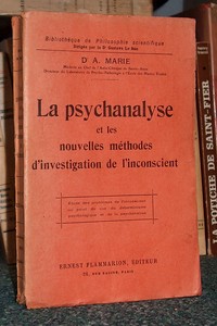 La Psychanalyse et les nouvelles méthodes d'investigation de l'inconscient. Étude des problèmes de l'inconscient au point de vue du déterminisme et...